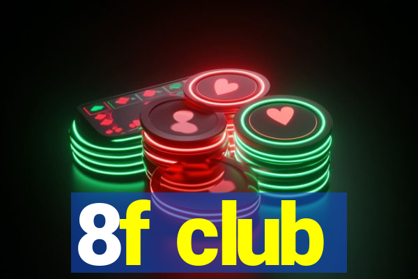 8f club